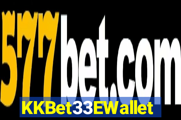 KKBet33EWallet