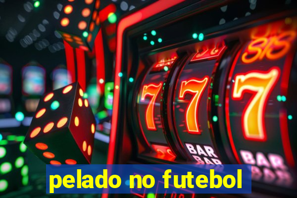 pelado no futebol