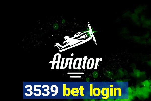 3539 bet login