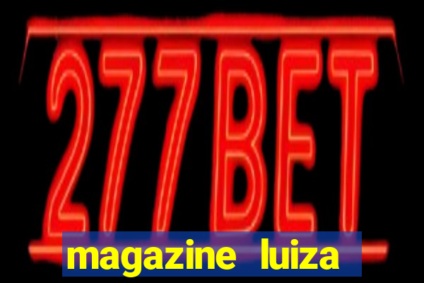 magazine luiza sorteio 5 mil