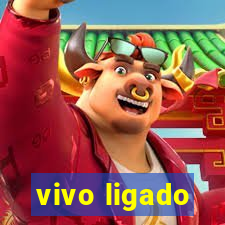 vivo ligado