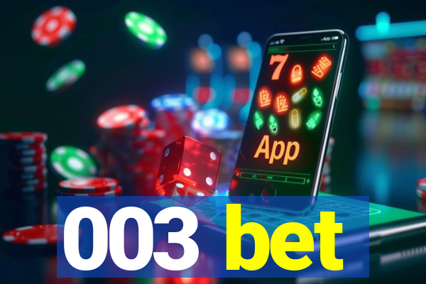 003 bet