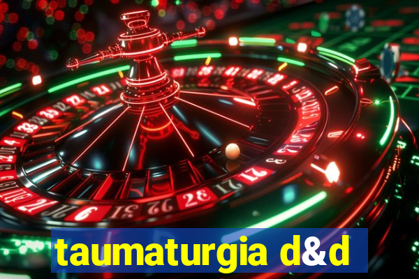 taumaturgia d&d