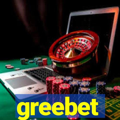 greebet
