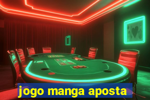 jogo manga aposta