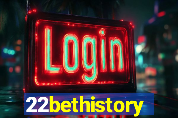 22bethistory