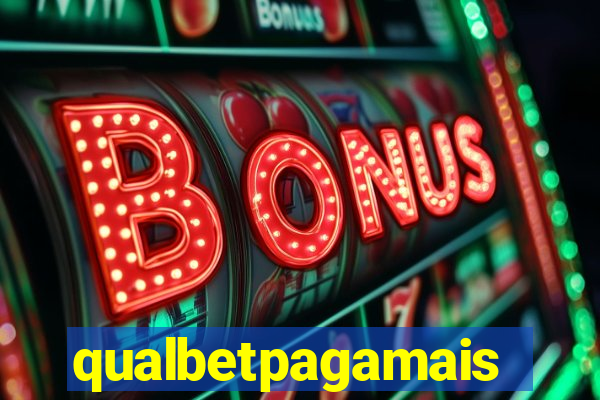 qualbetpagamais