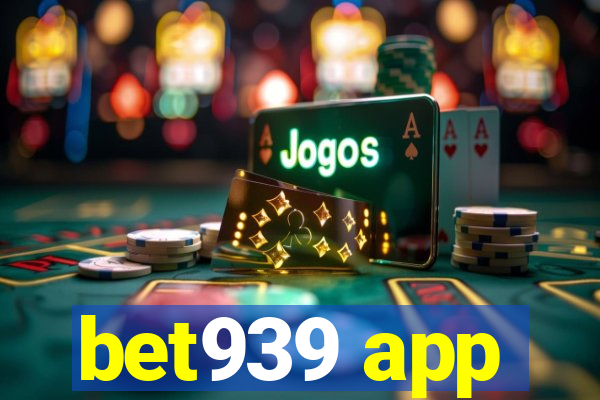 bet939 app