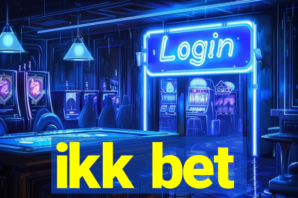 ikk bet