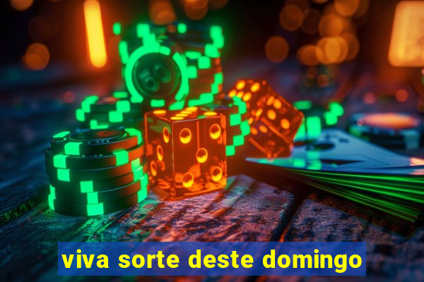 viva sorte deste domingo