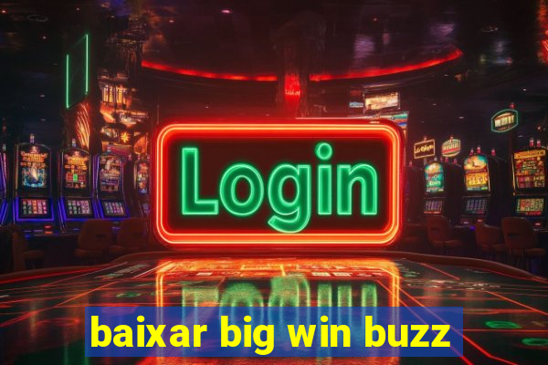 baixar big win buzz