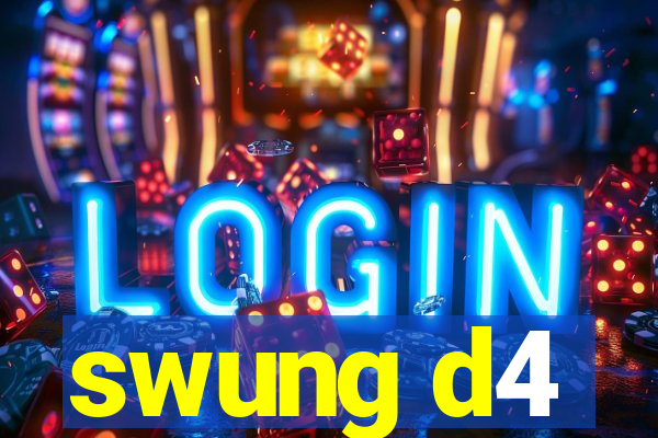 swung d4