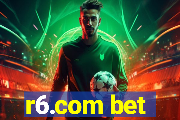 r6.com bet