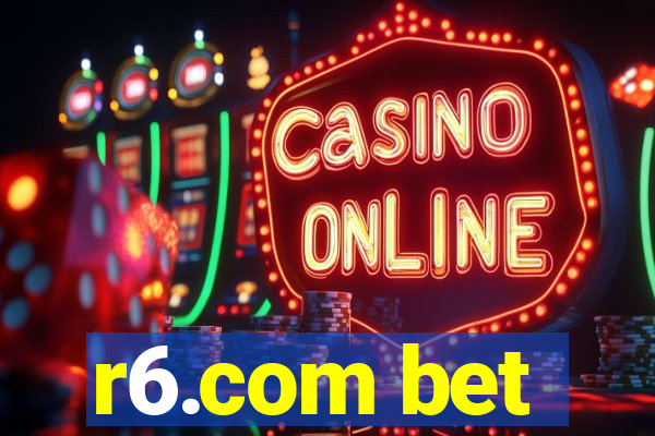 r6.com bet