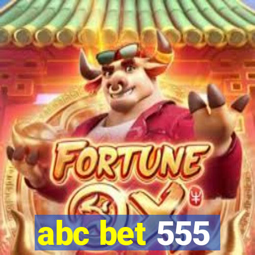 abc bet 555