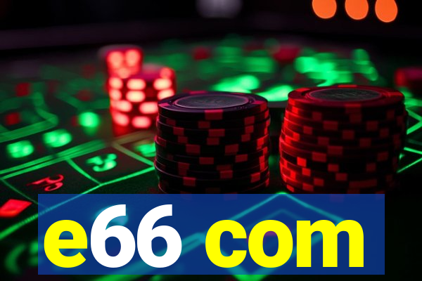 e66 com
