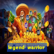 legend warrior dinheiro infinito