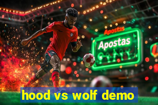 hood vs wolf demo