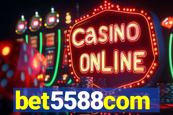 bet5588com