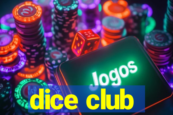 dice club