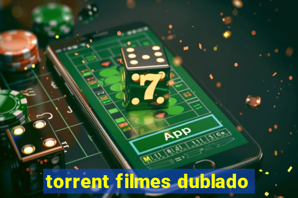 torrent filmes dublado