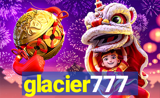 glacier777