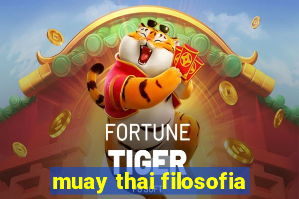 muay thai filosofia