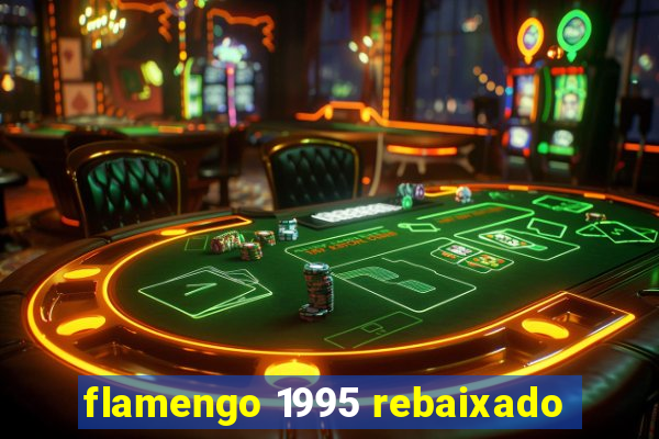 flamengo 1995 rebaixado