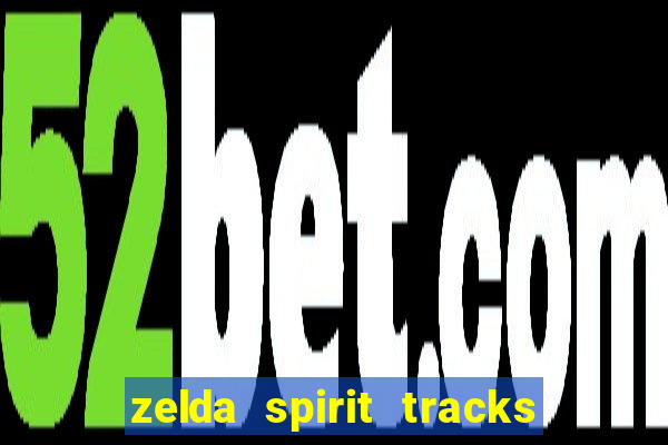 zelda spirit tracks rom pt br