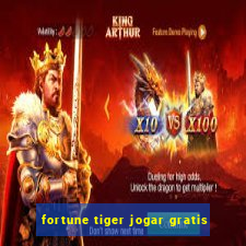 fortune tiger jogar gratis