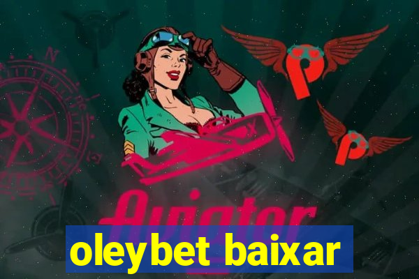 oleybet baixar