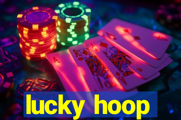 lucky hoop