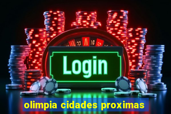 olimpia cidades proximas