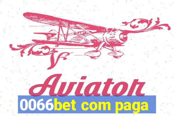 0066bet com paga