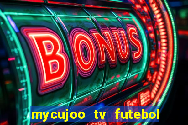 mycujoo tv futebol ao vivo