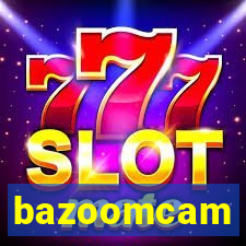 bazoomcam