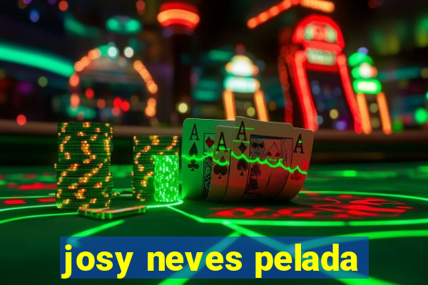 josy neves pelada