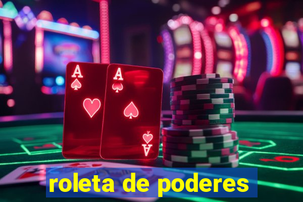 roleta de poderes
