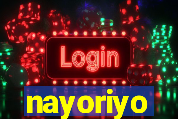 nayoriyo