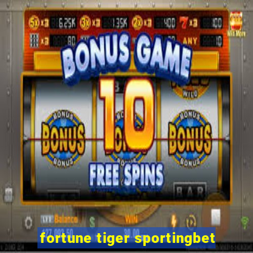 fortune tiger sportingbet