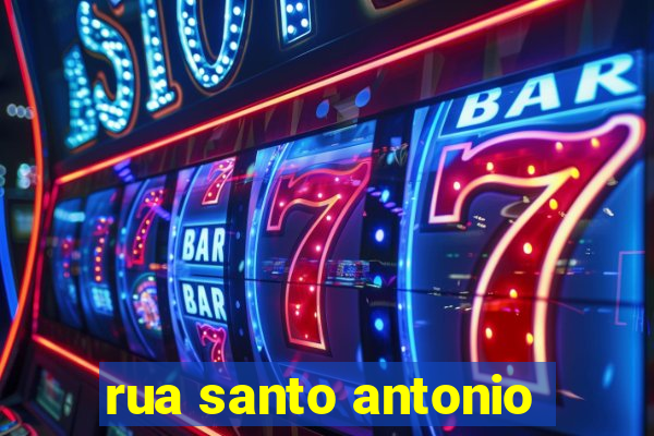 rua santo antonio