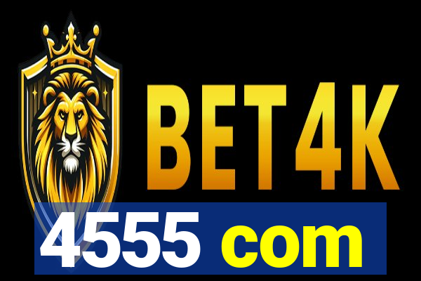 4555 com