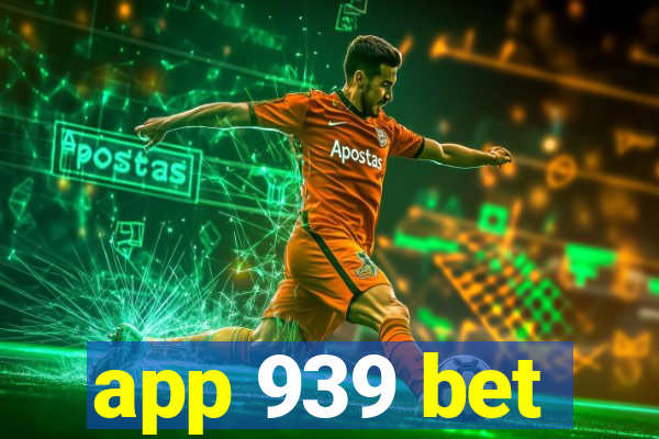 app 939 bet