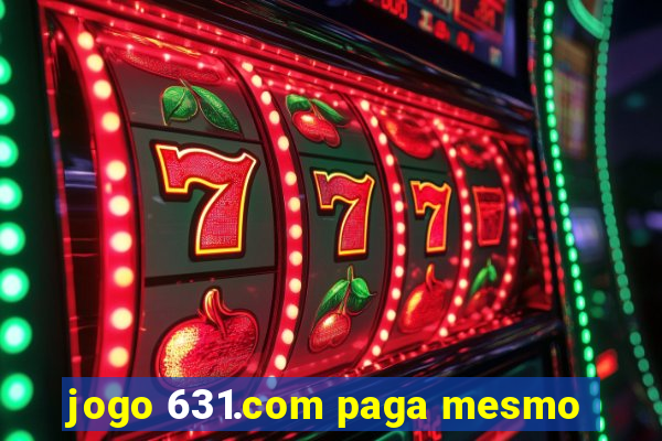 jogo 631.com paga mesmo