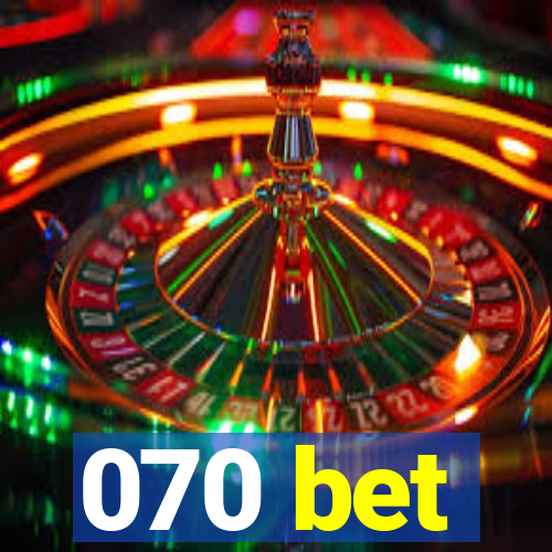 070 bet