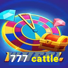 777 cattle