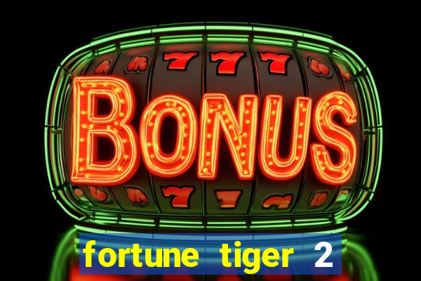 fortune tiger 2 demo revenge