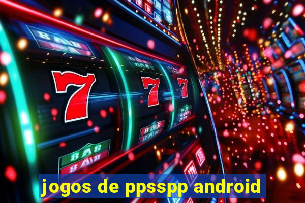 jogos de ppsspp android