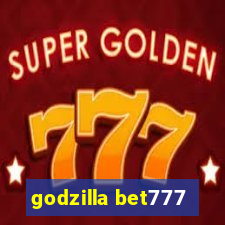 godzilla bet777