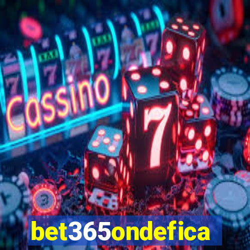 bet365ondefica